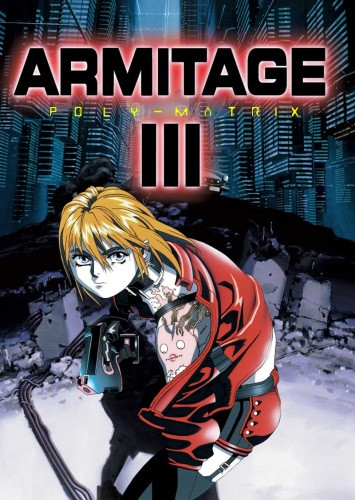 Armitage III Poly-Matrix, Armitage III the Movie: Poly-Matrix, Armitage III: Poly Matrix, アミテージ・ザ・サード POLY-MATRIX