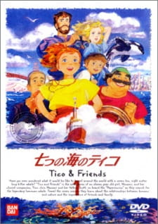 Tico and Friends, Sekai Meisaku Gekijou, Tico and Nanami, 七つの海のティコ